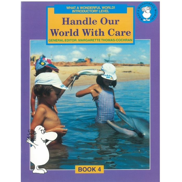 What a Wonderful World! Introductory Level Book 4: Handle Our World with Care