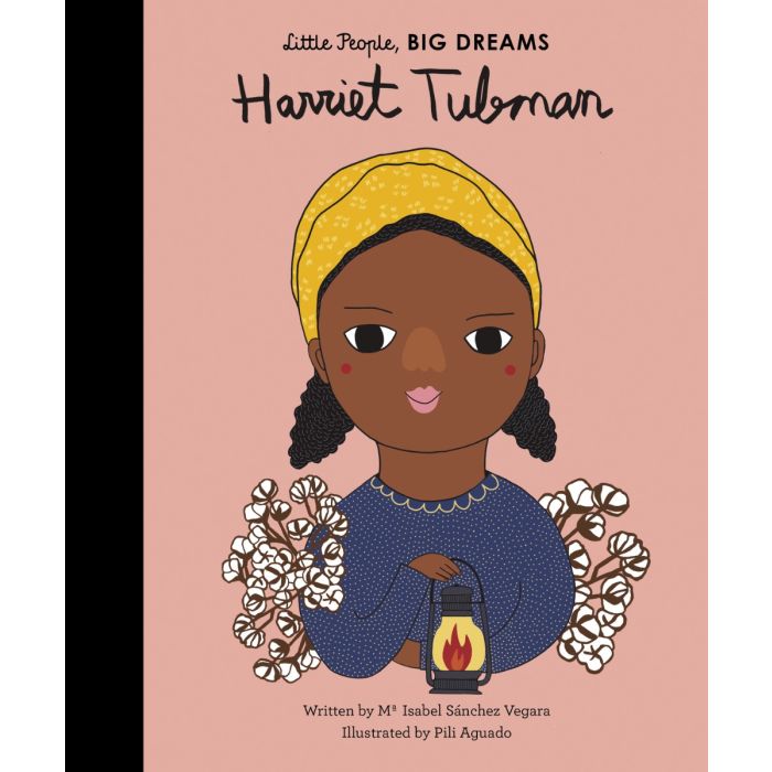 Little People, Big Dreams: Harriet Tubman