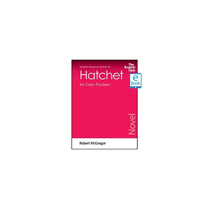Hatchet: English Club Teacher Resource Packet ebook