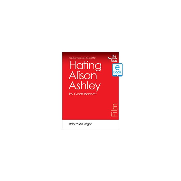 Hating Alison Ashley: English Club Teacher Resource Packet ebook