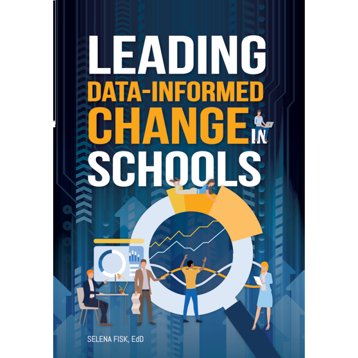 Leading Data-Informed Change in Schools