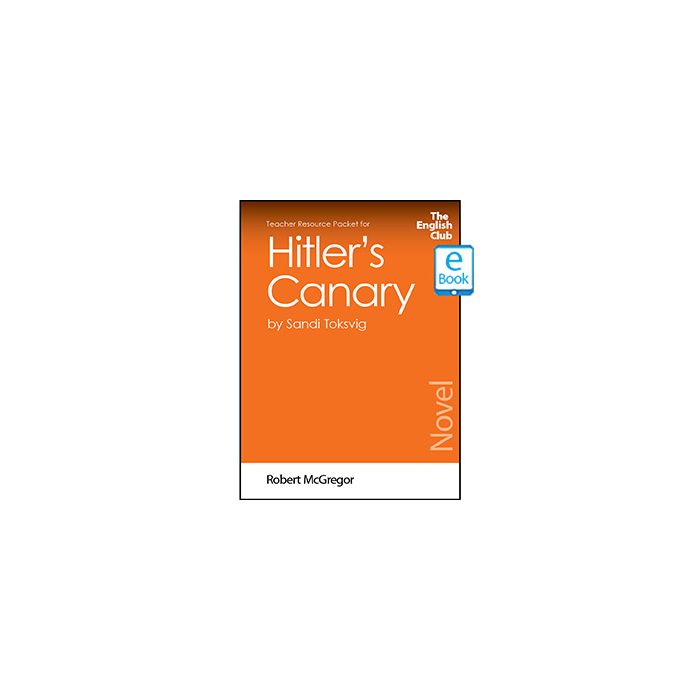 Hitler's Canary: English Club Teacher Resource Packet ebook
