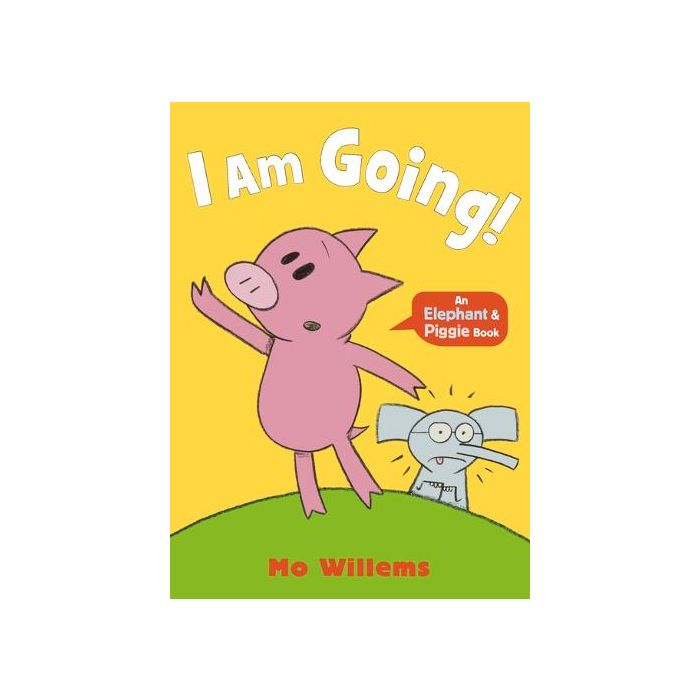 An Elephant & Piggie Book: I Am Going!