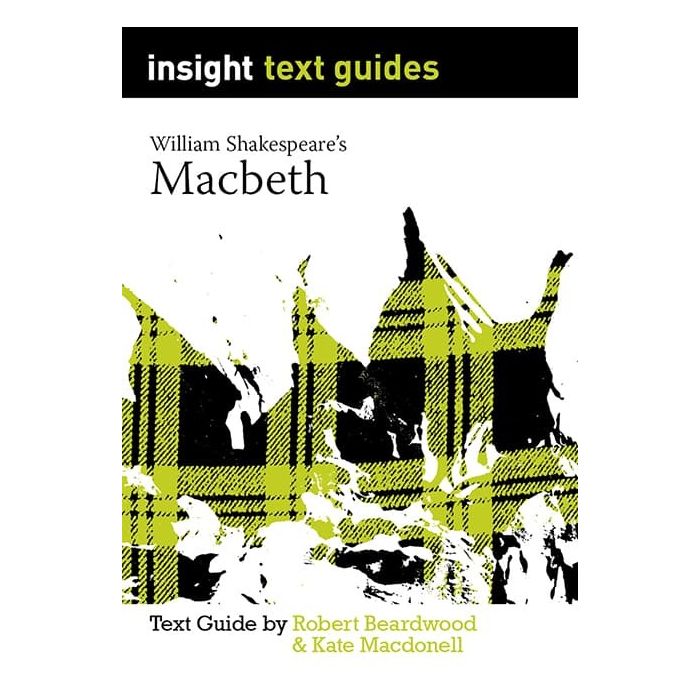 Insight Text Guide: Macbeth
