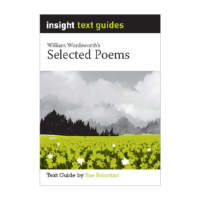 Insight Text Guide: William Wordsworth's Selected Poems