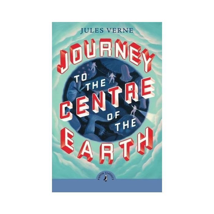 Journey to the Centre of the Earth (Puffin Classics)
