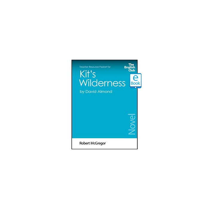 Kit's Wilderness: English Club Teacher Resource Packet ebook