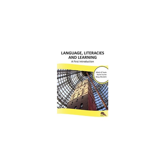 Language, Literacies and Learning: A First Introduction