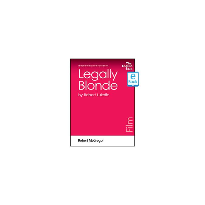 Legally Blonde: English Club Teacher Resource Packet ebook