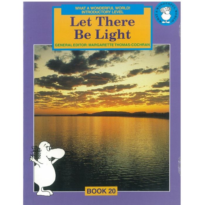 What a Wonderful World! Introductory Level Book 20: Let There Be Light