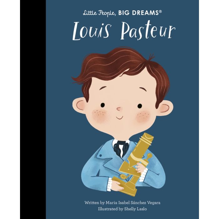 Little People, Big Dreams: Louis Pasteur