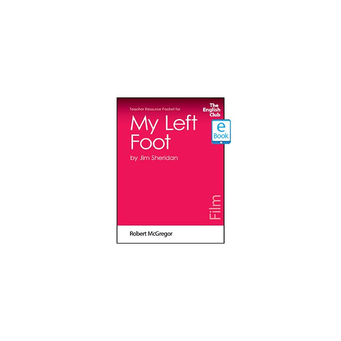 My Left Foot: English Club Teacher Resource Packet ebook