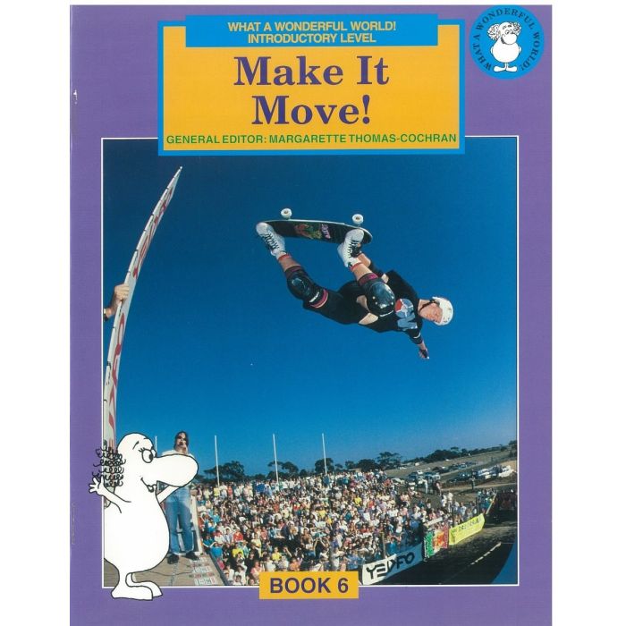What a Wonderful World! Introductory Level Book 6: Make it Move!