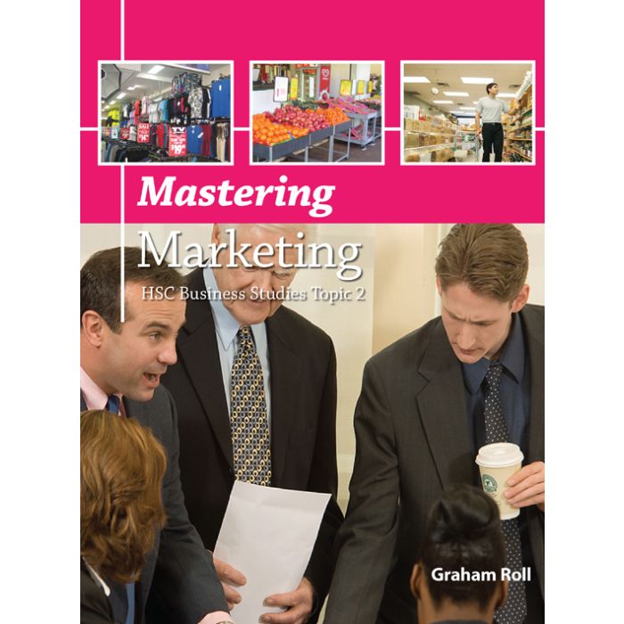 Mastering Marketing - HSC Business Studies Topic 2