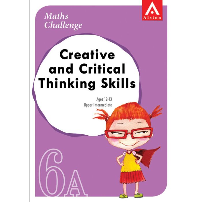 Maths Challenge Creative and Critical Thinking Skills 6A Upper Intermediate