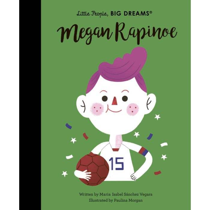 Little People, Big Dreams: Megan Rapinoe