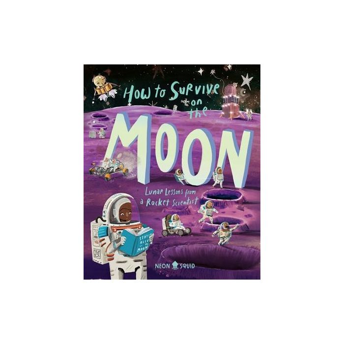 How to Survive on the Moon: Lunar Lessons from a Rocket Scientist