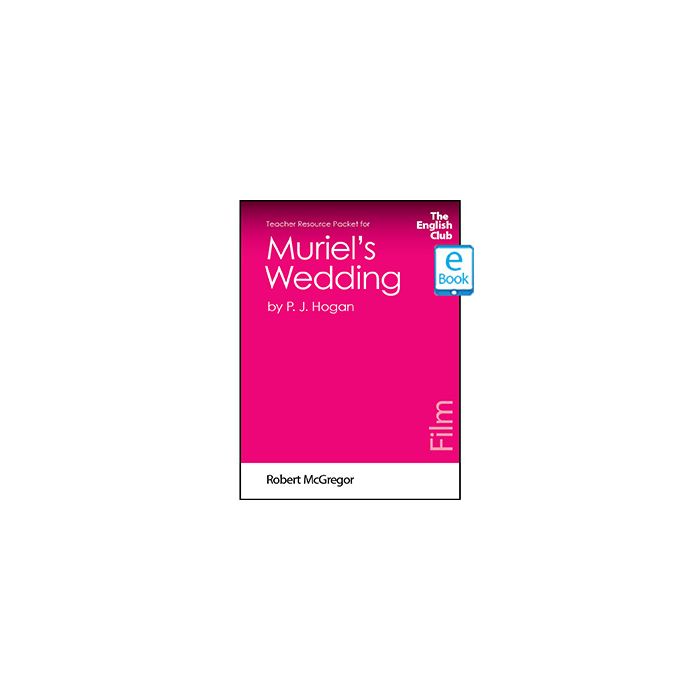 Muriel's Wedding: English Club Teacher Resource Packet ebook