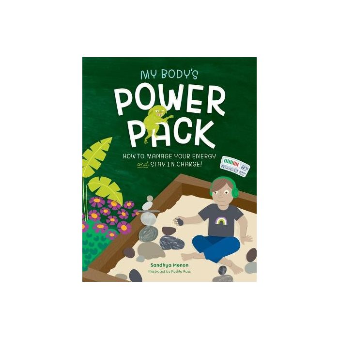 My Body's Power Pack: How to Manage your Energy and Stay in Charge!
