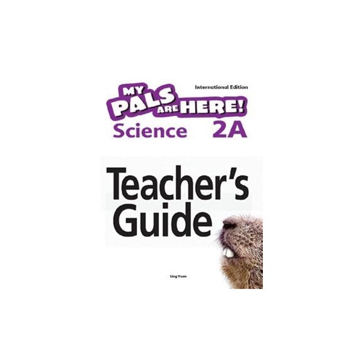My Pals are Here! Science (International Edition) Teacher's Guide 2A