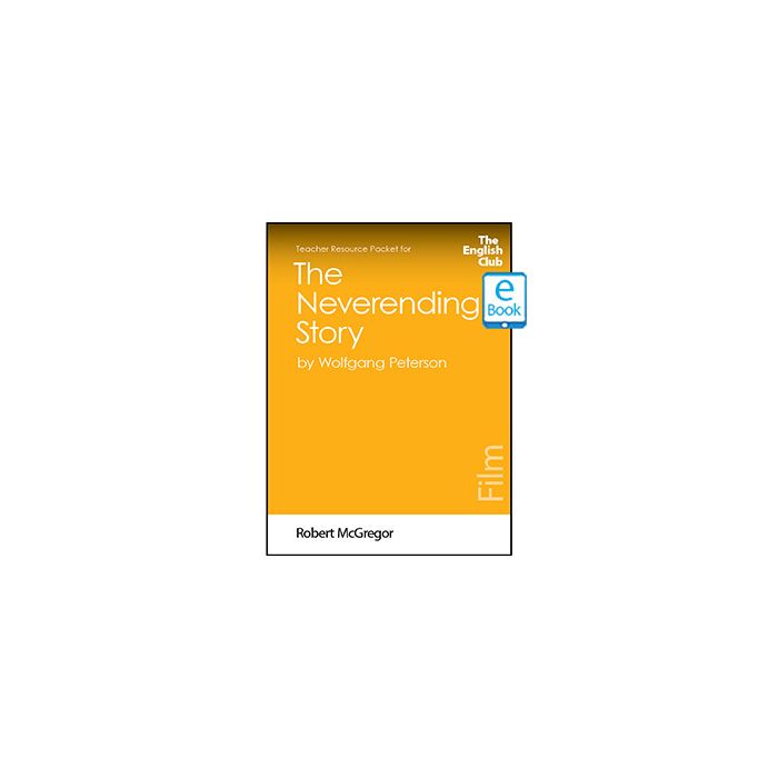The Neverending Story (Film): English Club Teacher Resource Packet ebook