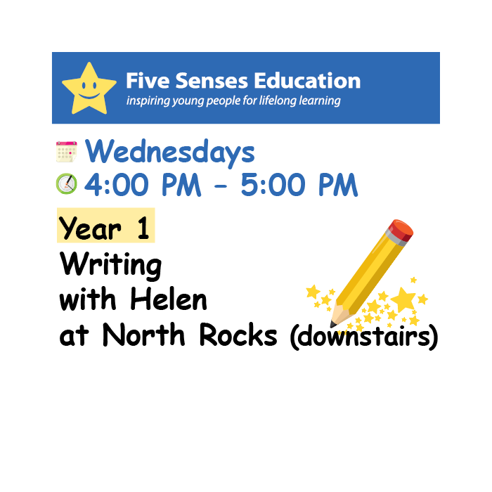Term 4 (W3-9) 2026: Year 1 Writing Group: Wednesdays 4:00 PM with Helen at North Rocks (downstairs)