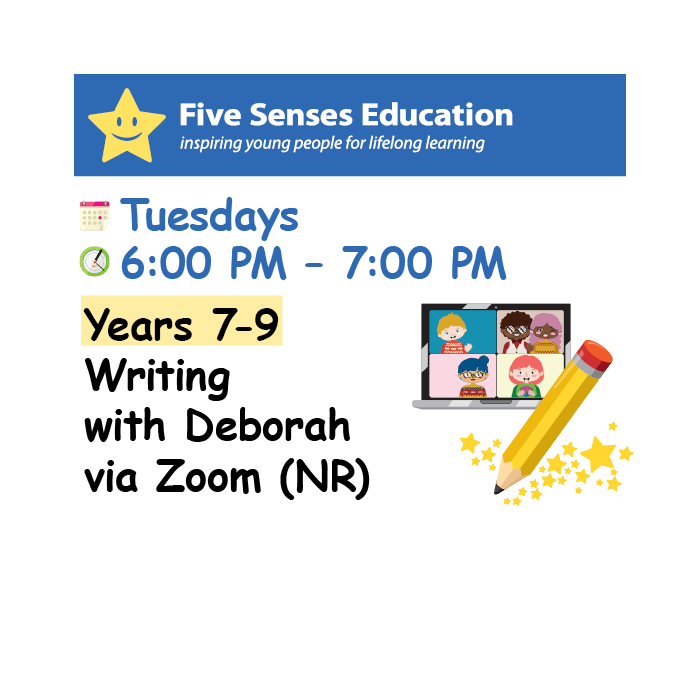 Term 4 (W3-9) 2026: Yrs 7-9 Writing Group: Tuesdays 6:00 PM with Deborah via Zoom (NR)