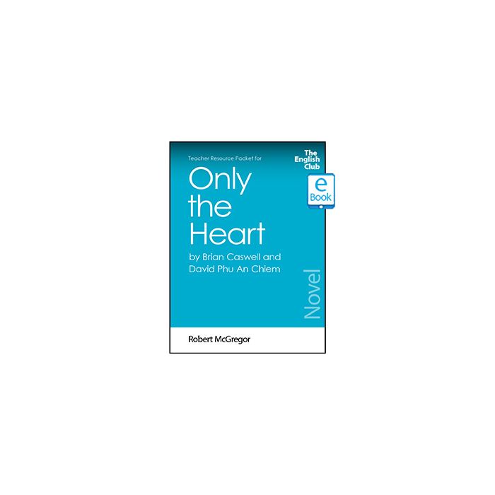 Only the Heart: English Club Teacher Resource Packet ebook