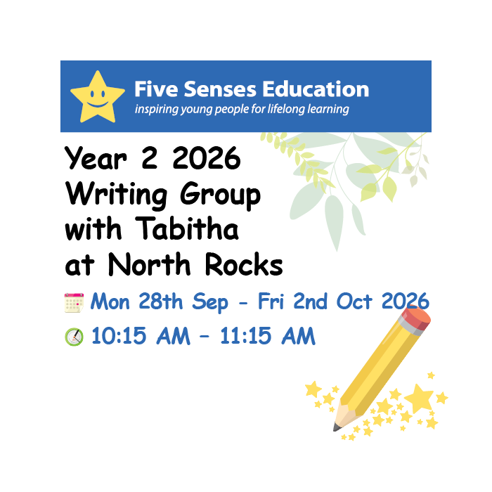 28 Sep - 2 Oct 2026: Year 2 Writing Group: 10:15am with Tabitha at North Rocks
