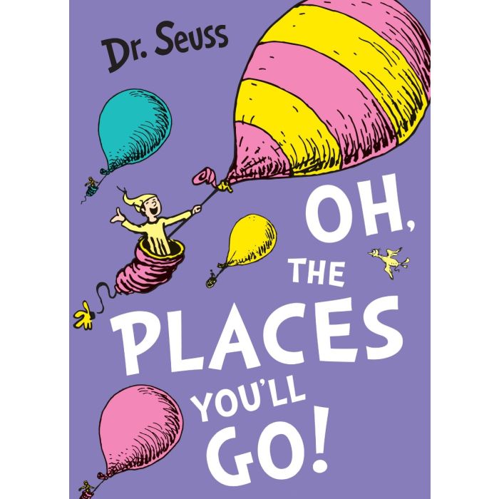 Oh, The Places You'll Go