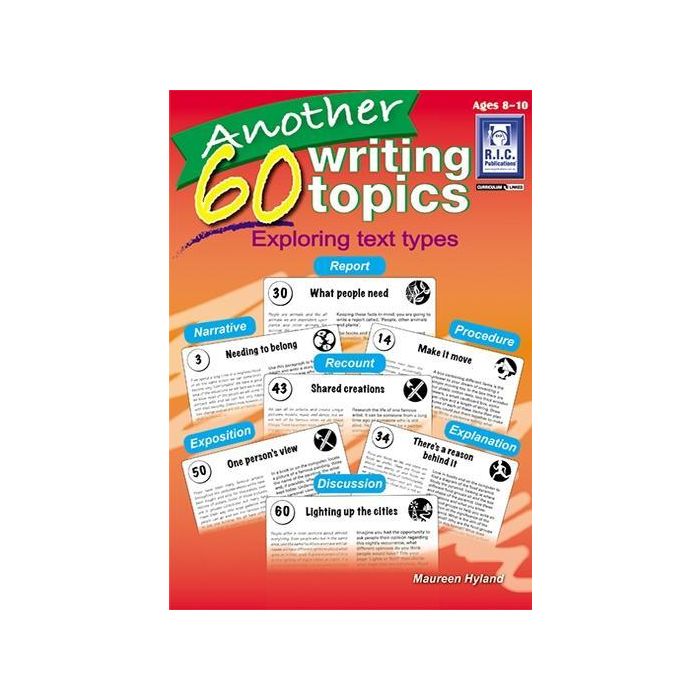 Another 60 Writing Topics: Exploring Text Types (Ages 8-10)