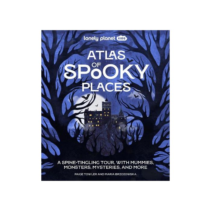 Lonely Planet Kids Atlas of Spooky Places