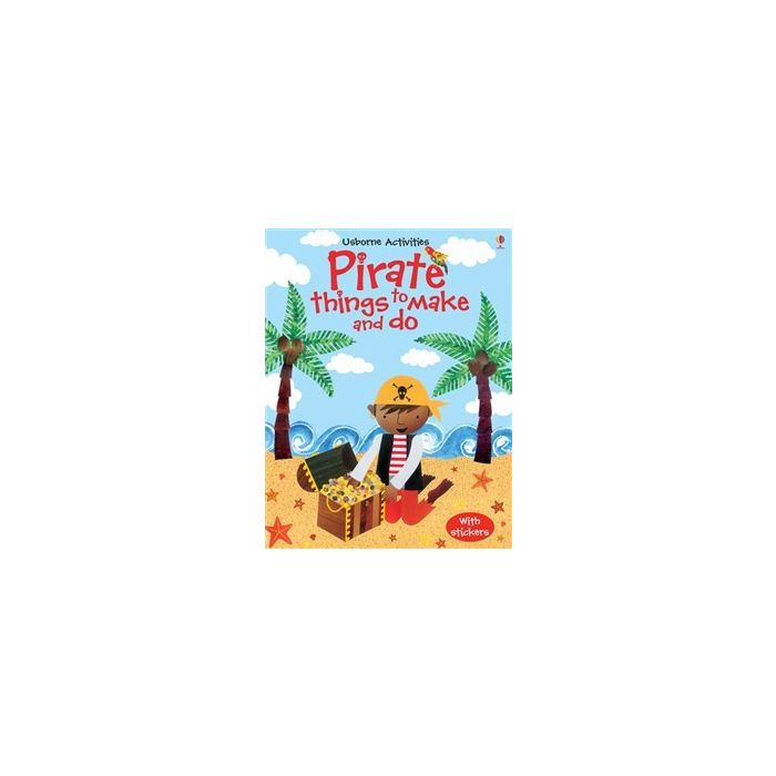 Pirate Things to Make and Do