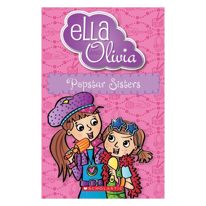 Ella and Olivia #22: Popstar Sisters
