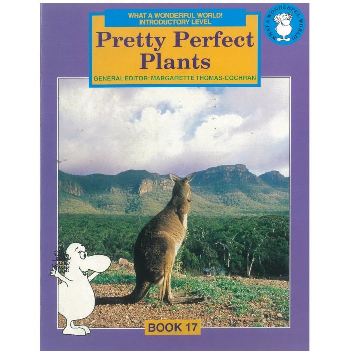What a Wonderful World! Introductory Level Book 17: Pretty Perfect Plants