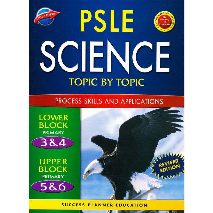 PSLE Science: Process Skills and Applications: Topic by Topic