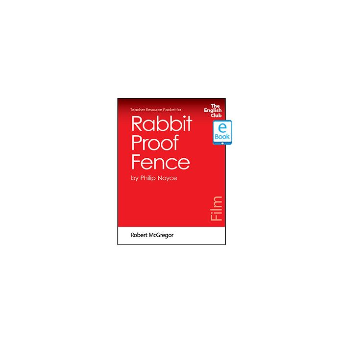 Rabbit Proof Fence: English Club Teacher Resource Packet ebook