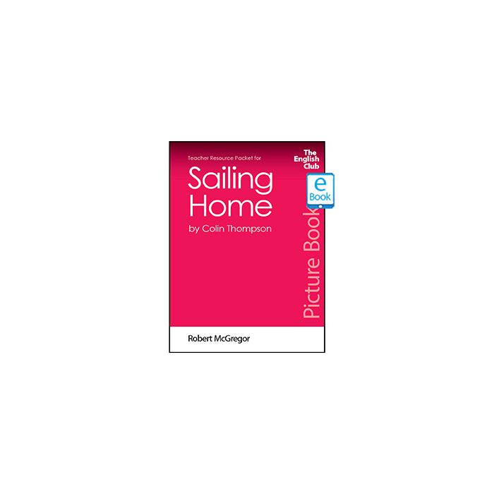 Sailing Home: English Club Teacher Resource Packet ebook