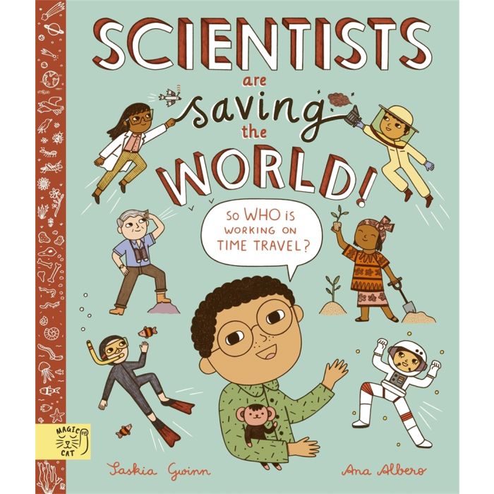 Scientists are Saving the World: So Who is Working on Time Travel? (hardback)