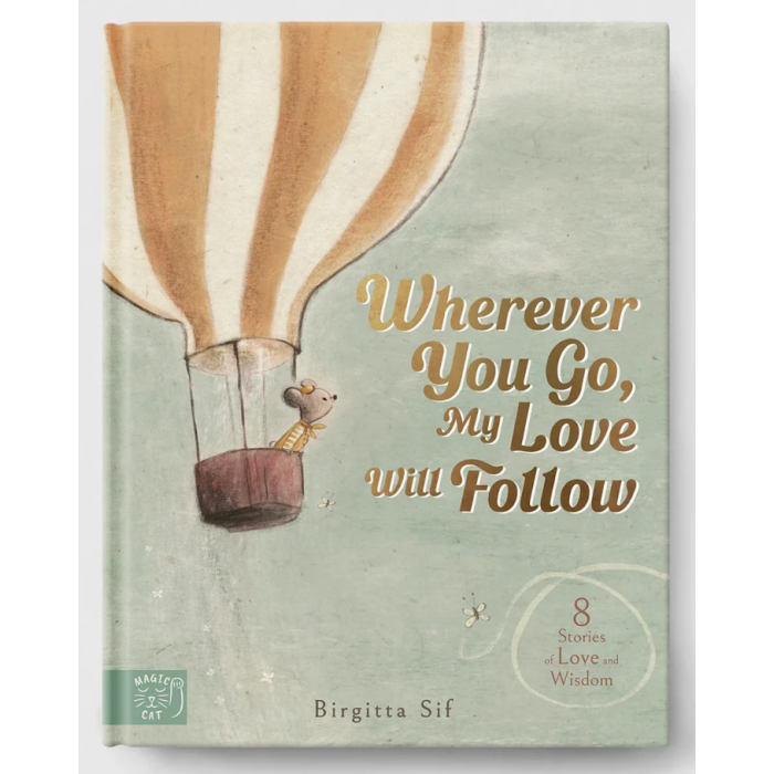 Wherever You Go, My Love Will Follow