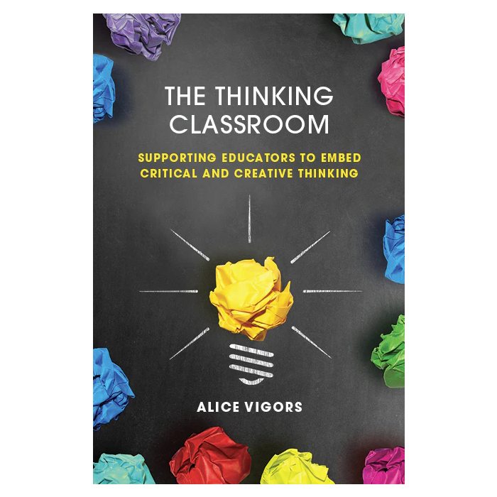The Thinking Classroom: Supporting Educators to Embed Critical and Creative Thinking