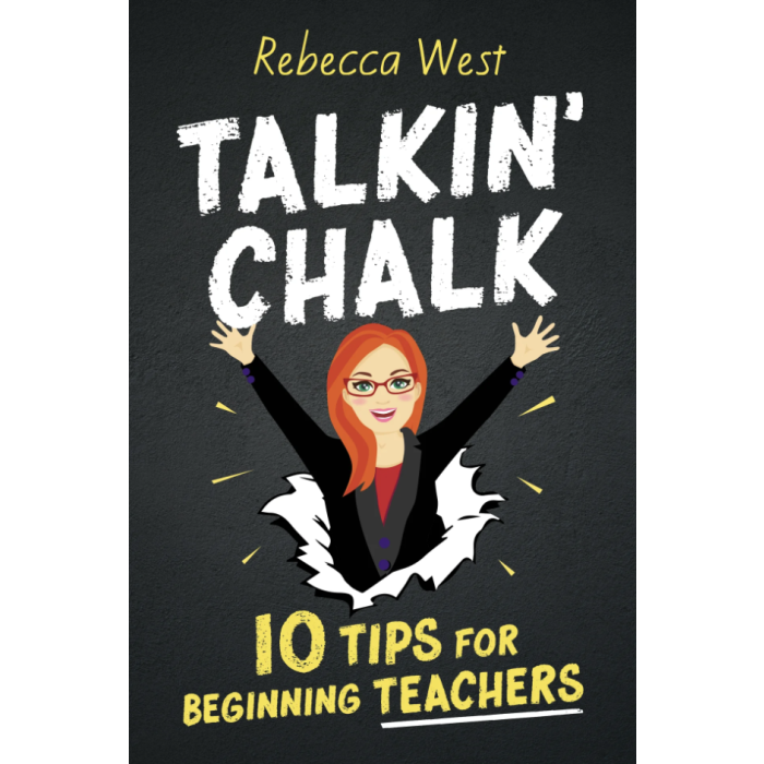 Talkin' Chalk: 10 Tips for Beginning Teachers