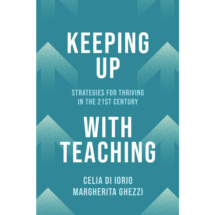 Keeping Up with Teaching: Strategies for Thriving in the 21st Century