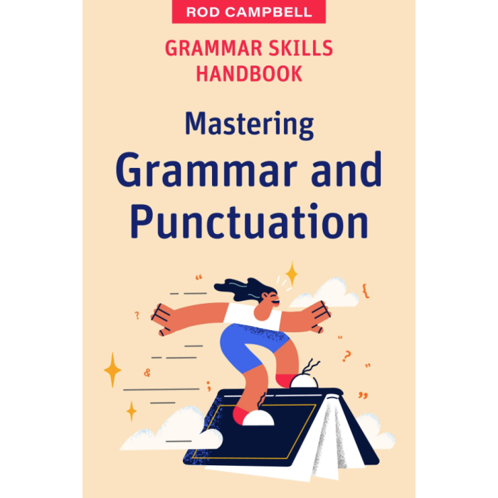 Grammar Skills Handbook - Mastering Grammar and Punctuation