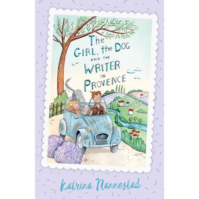The Girl, the Dog and the Writer in Provence (The Girl, the Dog and the Writer, Book 2)