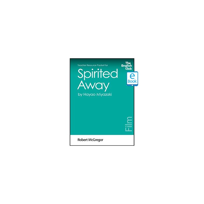 Spirited Away: English Club Teacher Resource Packet ebook
