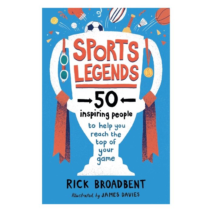 Sports Legends: 50 Inspiring People to Help You Reach the Top of Your Game