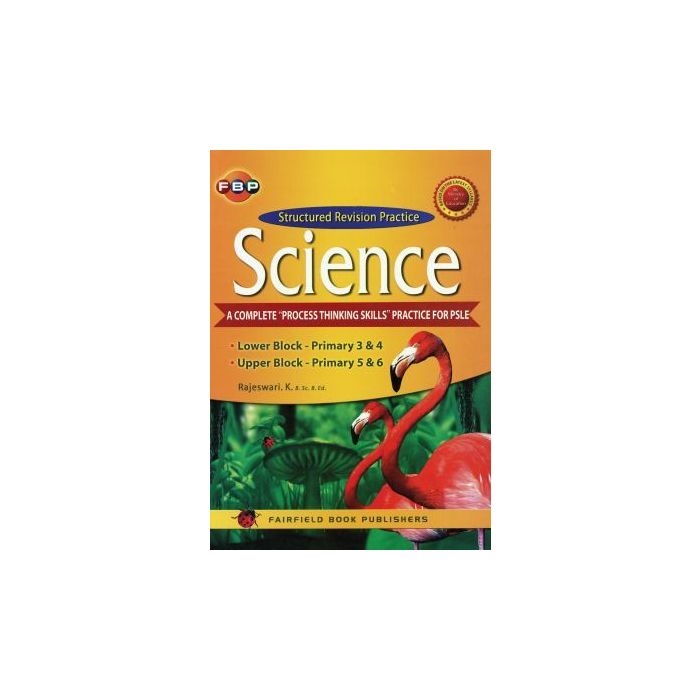 Structured Revision Practice: Science: A Complete "Process Thinking Skills"Practice for PSLE