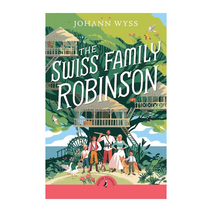 The Swiss Family Robinson (Puffin Classics)