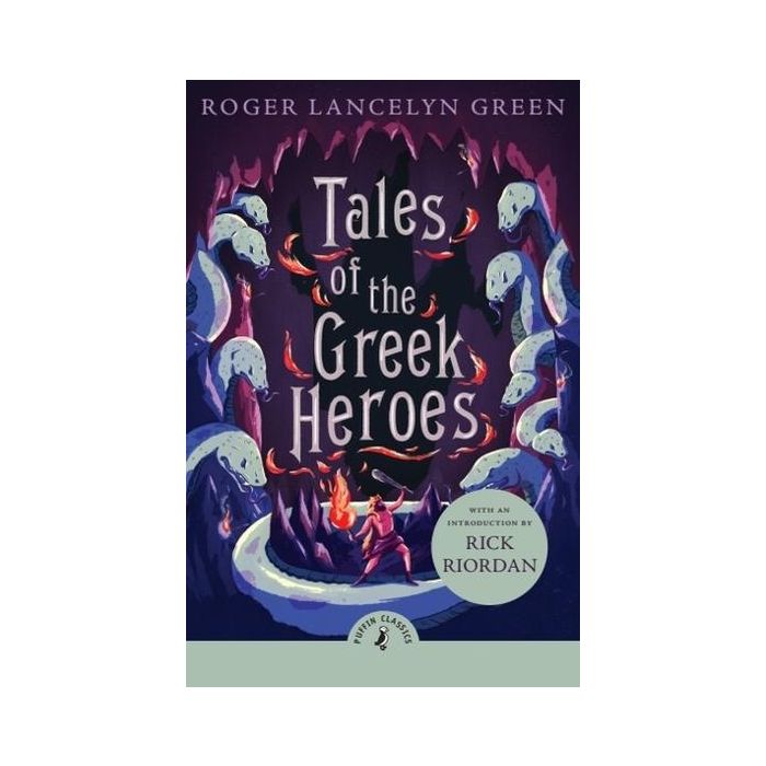 Tales of the Greek Heroes (Puffin Classics)